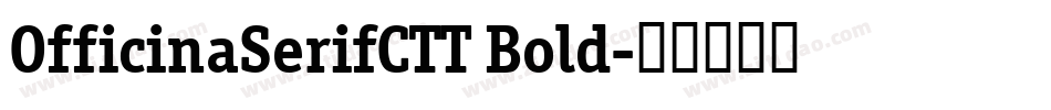 OfficinaSerifCTT Bold字体转换